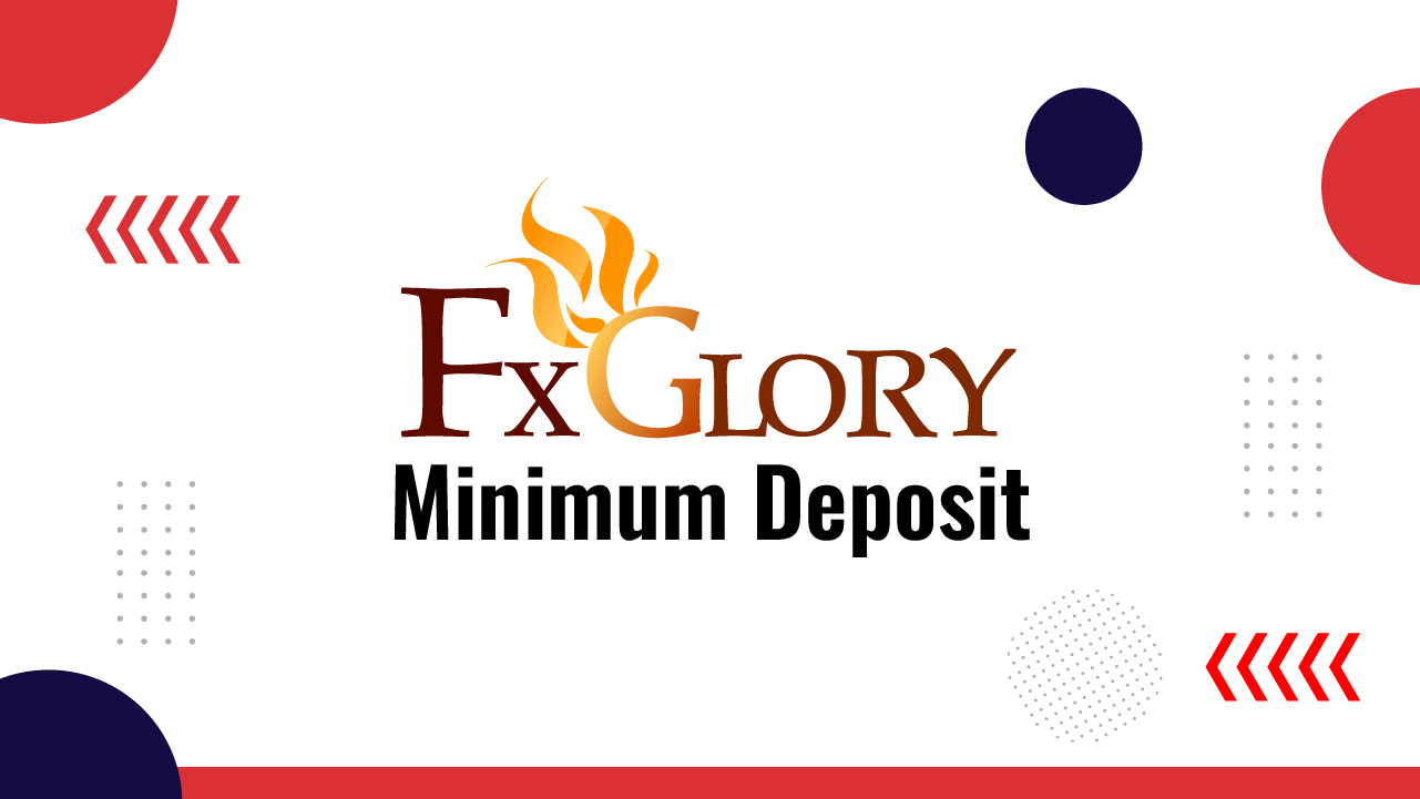FXGlory Minimum Deposit